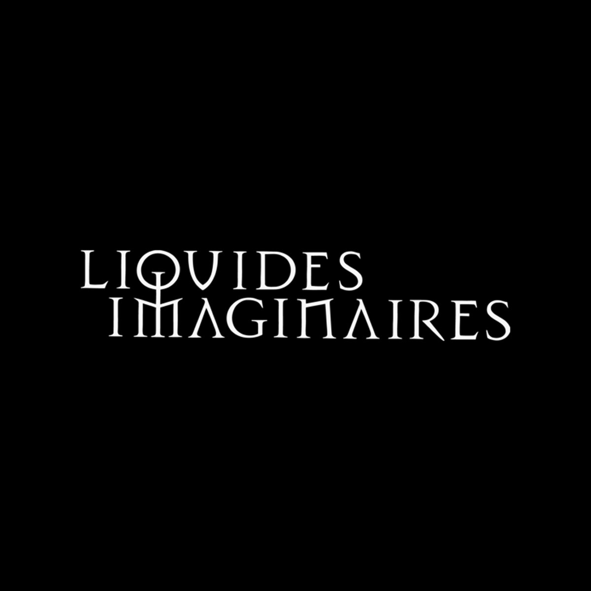 LIQUIDES IMAGINAIRES